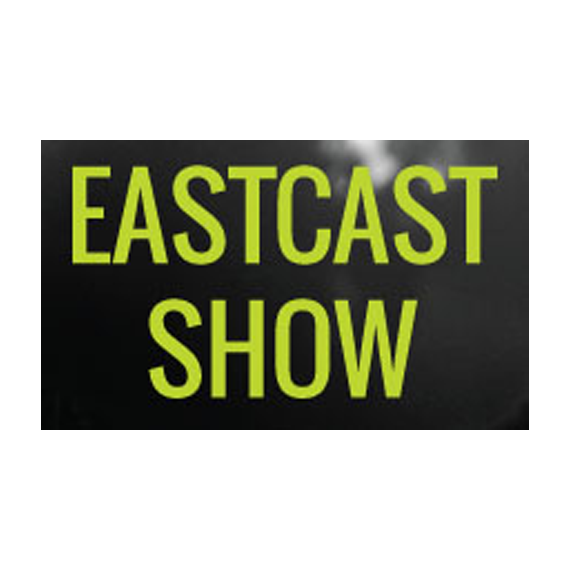 Eastcast Show